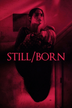Watch Still/Born movies free online