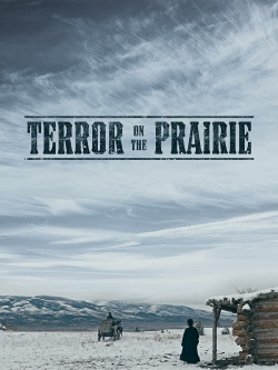 Watch Terror on the Prairie movies free online