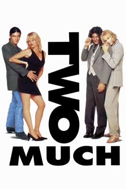 Watch Two Much movies free online