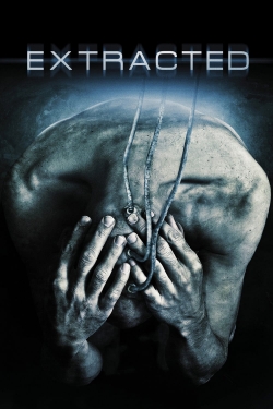 Watch Extracted movies free online