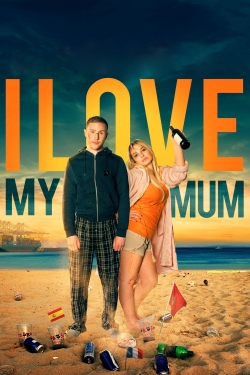 Watch I Love My Mum movies free online