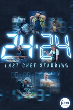 Watch 24 in 24: Last Chef Standing movies free online