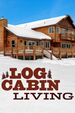 Watch Log Cabin Living movies free online