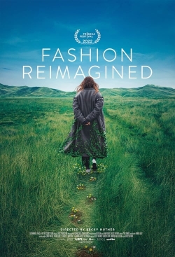 Watch Fashion Reimagined movies free online