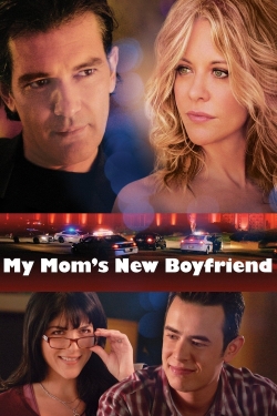 Watch My Mom's New Boyfriend movies free online