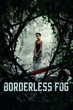 Watch Borderless Fog movies free online