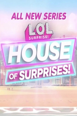 Watch L.O.L. Surprise! House of Surprises movies free online