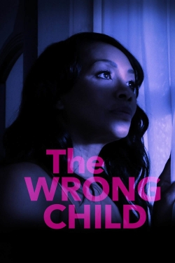 Watch The Wrong Child movies free online