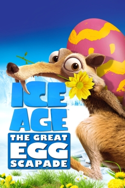 Watch Ice Age: The Great Egg-Scapade movies free online