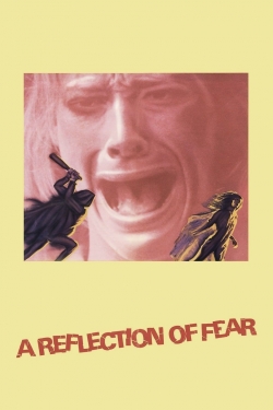 Watch A Reflection of Fear movies free online