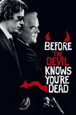 Watch Before the Devil Knows You're Dead movies free online