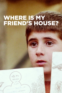 Watch Where Is My Friend's House? movies free online