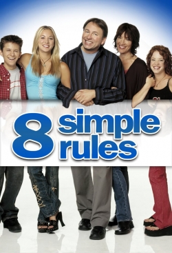 Watch 8 Simple Rules... for Dating My Teenage Daughter movies free online