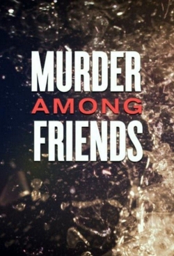 Watch Murder among friends movies free online