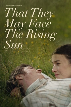 Watch That They May Face the Rising Sun movies free online