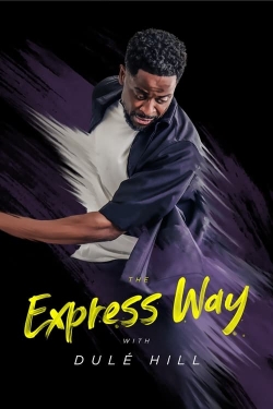 Watch The Express Way with Dulé Hill movies free online