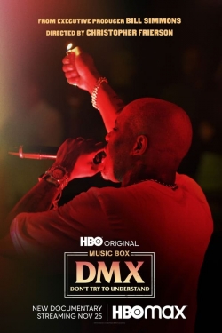 Watch DMX: Don't Try to Understand movies free online