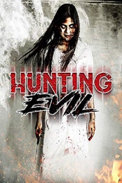 Watch Hunting Evil movies free online