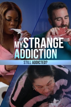 Watch My Strange Addiction: Still Addicted? movies free online