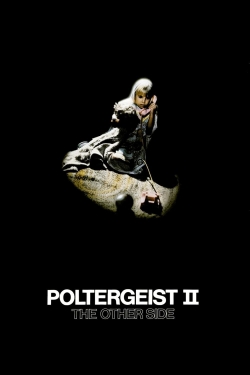 Watch Poltergeist II: The Other Side movies free online