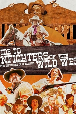 Watch A Guide to Gunfighters of the Wild West movies free online