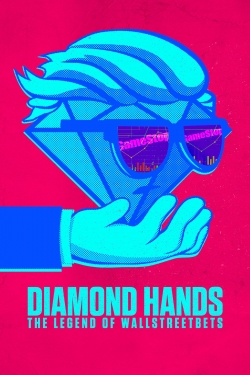 Watch Diamond Hands: The Legend of WallStreetBets movies free online