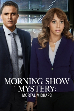 Watch Morning Show Mystery: Mortal Mishaps movies free online