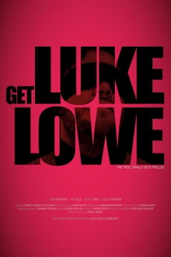 Watch Get Luke Lowe movies free online