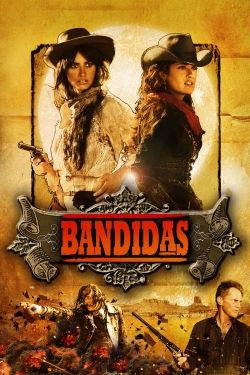 Watch Bandidas movies free online