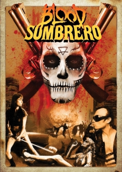 Watch Blood Sombrero movies free online