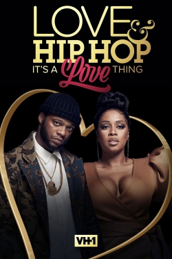 Watch Love & Hip Hop: It’s a Love Thing movies free online