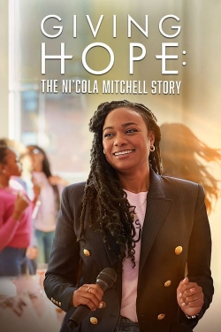 Watch Giving Hope: The Ni'cola Mitchell Story movies free online