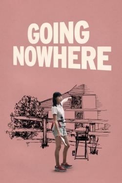 Watch Going Nowhere movies free online