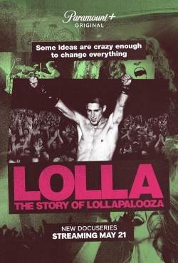 Watch Lolla: The Story of Lollapalooza movies free online