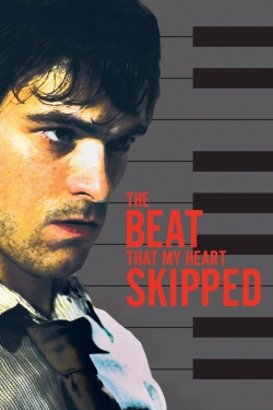 Watch The Beat That My Heart Skipped movies free online