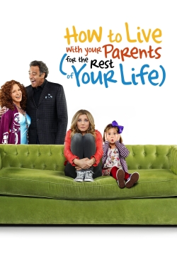 Watch How to Live With Your Parents (For the Rest of Your Life) movies free online