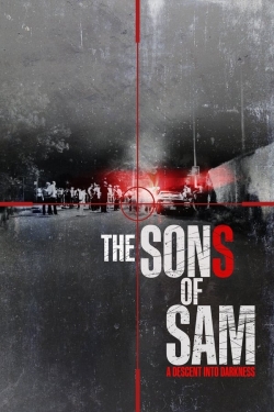 Watch The Sons of Sam: A Descent Into Darkness movies free online