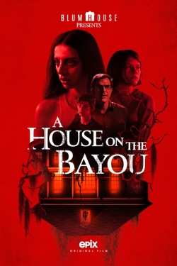 Watch A House on the Bayou movies free online