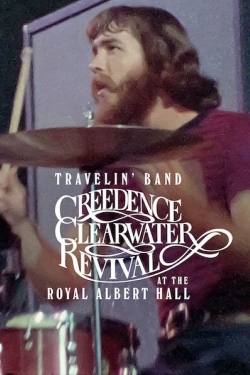 Watch Travelin' Band: Creedence Clearwater Revival at the Royal Albert Hall 1970 movies free online