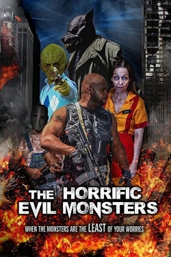 Watch The Horrific Evil Monsters movies free online