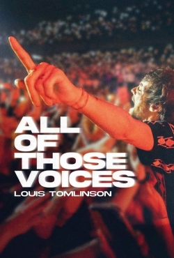 Watch Louis Tomlinson: All of Those Voices movies free online