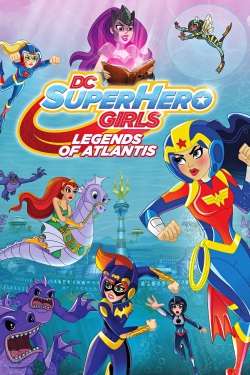 Watch DC Super Hero Girls: Legends of Atlantis movies free online