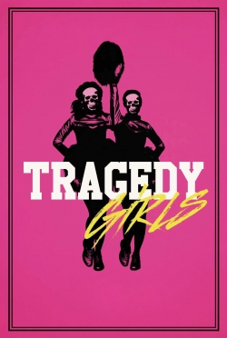 Watch Tragedy Girls movies free online