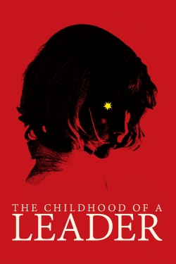 Watch The Childhood of a Leader movies free online
