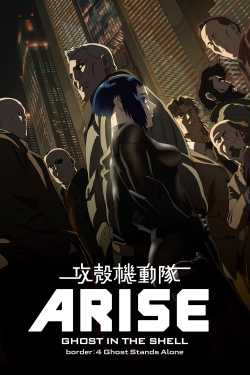 Watch Ghost in the Shell Arise - Border 4: Ghost Stands Alone movies free online