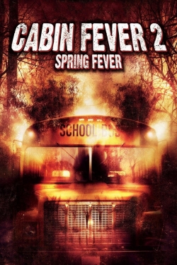Watch Cabin Fever 2: Spring Fever movies free online