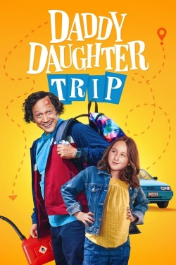 Watch Daddy Daughter Trip movies free online