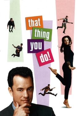 Watch That Thing You Do! movies free online