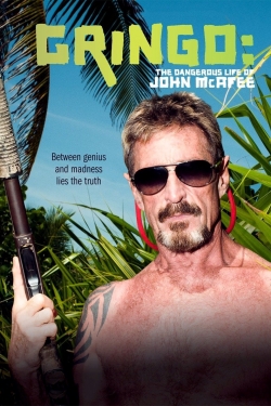 Watch Gringo: The Dangerous Life of John McAfee movies free online