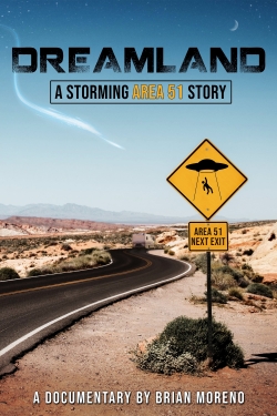 Watch Dreamland: A Storming Area 51 Story movies free online